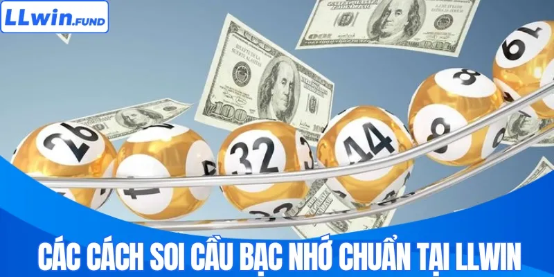 Hướng Dẫn Soi Cầu Bạc Nhớ Tại LLWIN Hiệu Quả, Dễ Áp Dụng