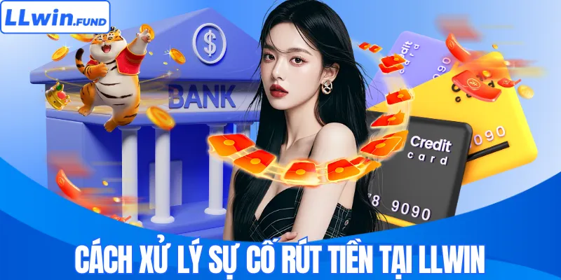Rút Tiền LLWIN – Quy Trình Giao Dịch An Toàn & Nhanh Chóng