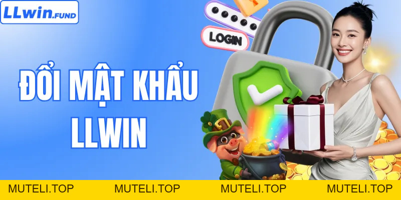 Đổi Mật Khẩu LLWIN – Bảo Mật Tài Khoản Hiệu Quả Cho Hội Viên