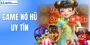 Nổ Hũ LLwin - Săn Jackpot Đổi Thưởng Cực Hot Mỗi Ngày