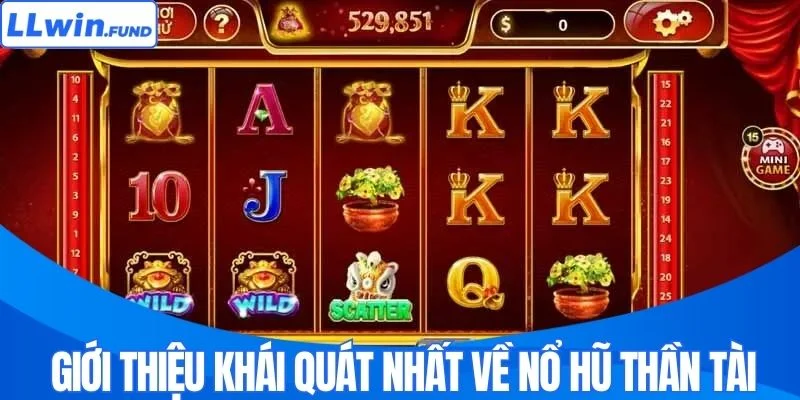 Nổ Hũ Thần Tài - Quay Là Trúng, Đón Tài Lộc Khủng Tại LLWIN