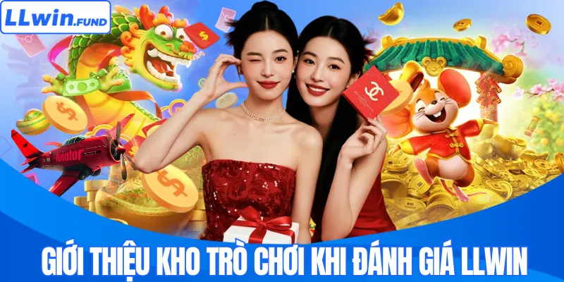 Đánh Giá LLWIN - Giải Mã Sức Nóng Của Thương Hiệu Top Đầu