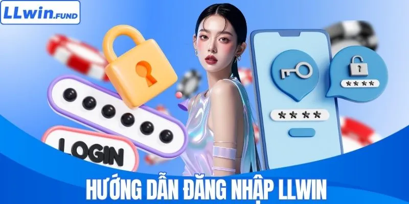 Đăng Nhập LLWIN Nhanh Gọn - Mở Cửa Thiên Đường Giải Trí
