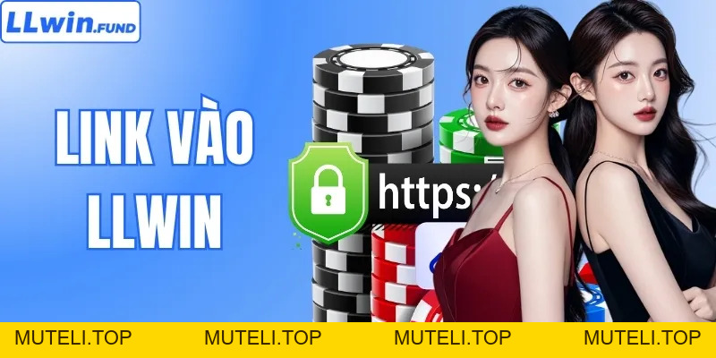 Link Vào LLWIN Mới Nhất 2026 | Vào Nhanh, Không Bị Chặn