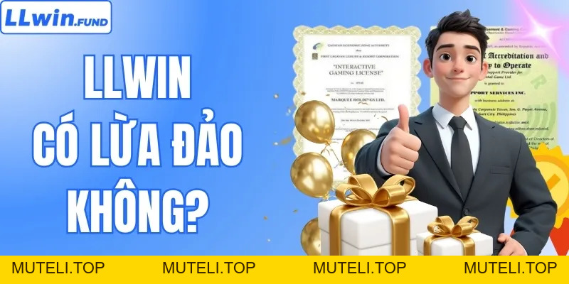LLWIN Có Lừa Đảo Không? Hé Lộ Sự Thật Phía Sau Tin Đồn