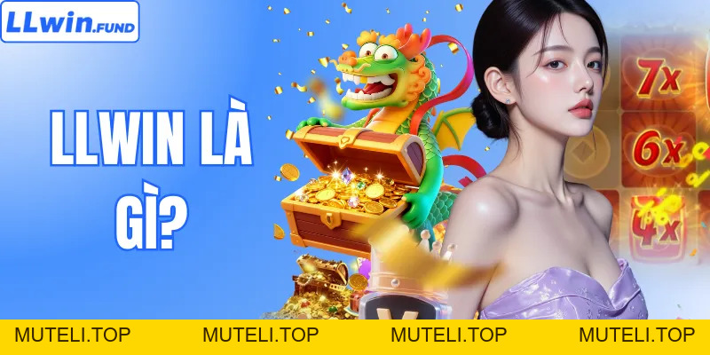 LLWIN Là Gì? Khám Phá Chi Tiết Thương Hiệu Nhà Cái Uy Tín