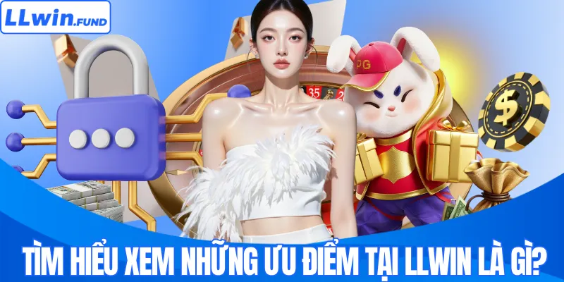 LLWIN Là Gì? Khám Phá Chi Tiết Thương Hiệu Nhà Cái Uy Tín
