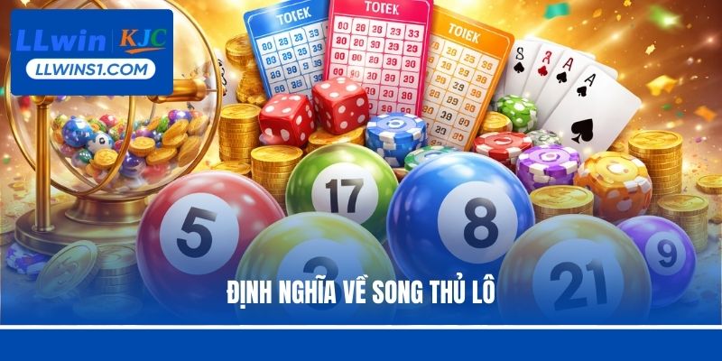 Song Thủ Lô Là Gì? Vận Hành Soi Cầu Dự Đoán Hiệu Quả 2026