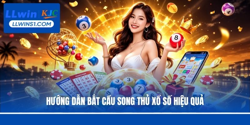 Song Thủ Lô Là Gì? Vận Hành Soi Cầu Dự Đoán Hiệu Quả 2026