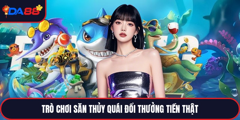 Game Bắn Cá Online - Trải Nghiệm Đi Săn Đầy Kịch Tính